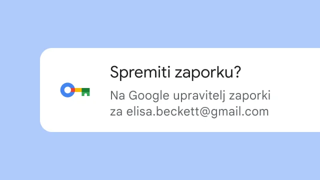 Poziv na radnju kojim se korisnika pita želi li spremiti svoju zaporku u Google upravitelj zaporki.